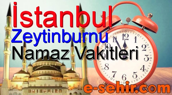 zeytinburnu namaz saatleri aylik istanbul zeytinburnu namaz vakitleri