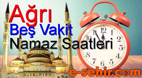 ağrı için ezan vakitleri